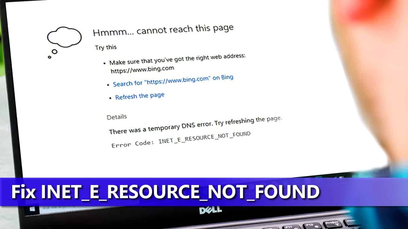 How To Fix Inet E Resource Not Found Error On Windows 10 Geek S Advice