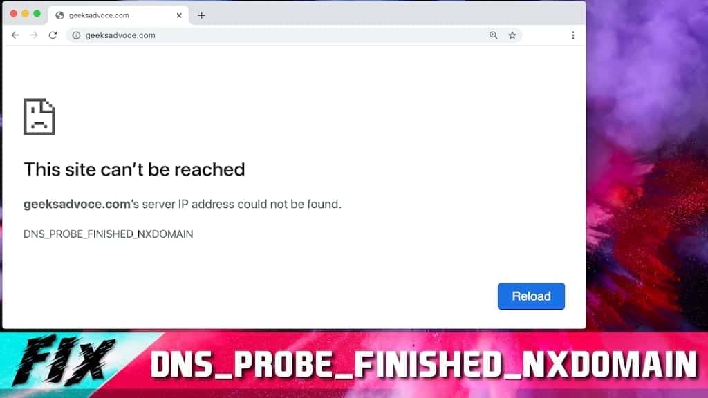 easy ways to fix dns_probe_finished_nxdomain error on windows, mac, android, chromebook