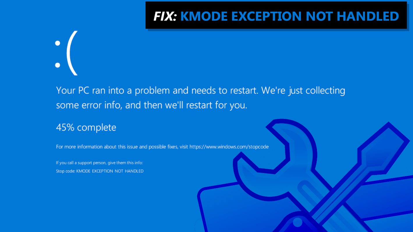 How to fix KMODE EXCEPTION NOT HANDLED on Windows (BSOD error fix guide)