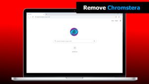 remove Chromstera browser and unwanted extensions (removal guide)