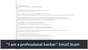 I am a professional hacker Email Scam, explained