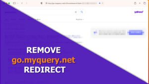 remove go.myquery.net redirect from Chrome, Firefox, Internet Explorer (Easy Instructions)